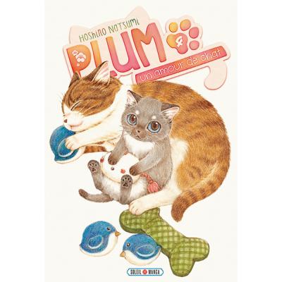 Plum, un amour de chat T04